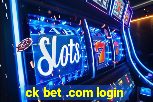 ck bet .com login